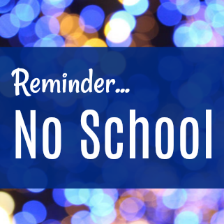 Reminder no school