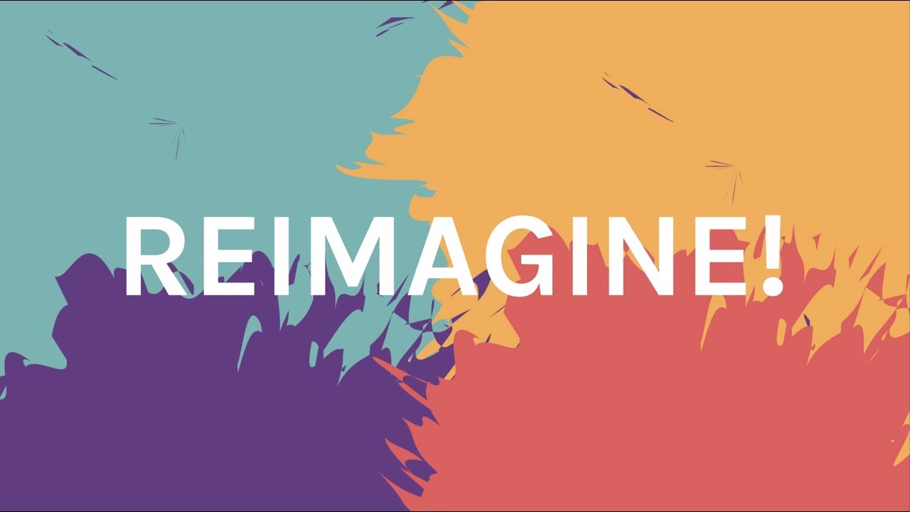 Reimagine